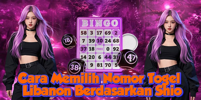 Cara Memilih Nomor Togel Libanon Berdasarkan Shio
